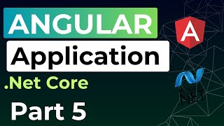 ANGULAR Application - Part 5 || FULL-STACK || .Net Core