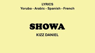 SHOWA - Kizz Daniel (Yoruba, Arabic, Spanish & French Lyrics)