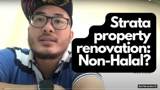 Strata property Renovation -  Non halal?