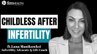 Making the Choice of Living Childfree After Infertility