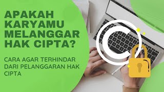 Apa Itu Hak Cipta / Copyright? Contoh Pelanggaran dan Solusinya - Saatnya Tahu