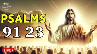 PSALM 91 & PSALM 23 | The Two Most Powerful Prayers in the Bible (16 JUNE)