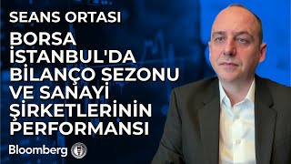 Seans Ortası - Borsa İstanbul'da Bilanço Sezonu ve Sanayi Şirketlerinin Performansı | 26 Şubat 2025