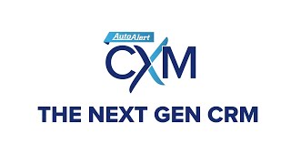 AutoAlert CXM | The Next Gen CRM