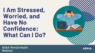 I Am Stressed, Worried, and Have No Confidence: What Can I Do?