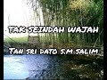 TAK SEINDAH WAJAH - Tan Sri Dato S.M Salim| Lirik dan Makna Tersirat