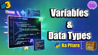 Variables and Data Types in Python – Har Detail #3 || Python ka Pitara || DeathCode