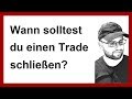 Daytrading lernen für Anfänger: Wann schließe ich eine Position optimal?