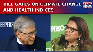 How Bill Gates Views India's Welfare Programs, Healthcare, And Climate Change Innovations | WATCH