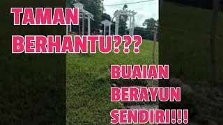 TAMAN BERHANTU DI DAERAH TAMBUNAN, SABAH???(Viral buaian berayun sendiri!!!)#shorts