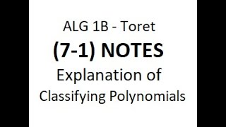 ALG 1B (7-1) NOTES - Explaining Classifying Polynomials
