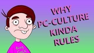 Why PC-Culture Kinda Rules