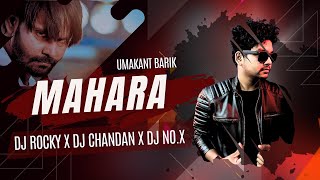 MAHARA - UMAKANT BARIK - DJ ROCKY X DJ CHANDAN X DJ NO.X