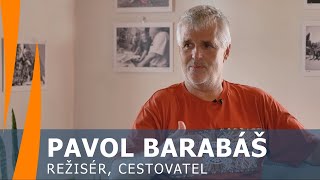 Cestuju, abych byl spokojený doma. Režisér a cestovatel Pavol Barabáš na Hausbotu Petra Horkého