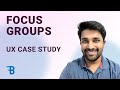 Focus Groups in UX Research | UX Case Study | Blue Fin Design