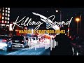 Killing Sound - Matusa x Crazyboii | 2023 Remix