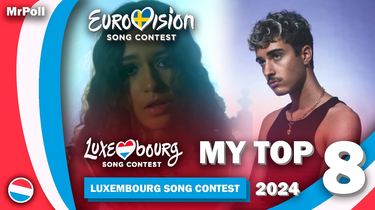 🇱🇺 Luxembourg Song Contest 2024 | My Top 8 (Luxembourg Eurovision 2024 ...