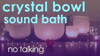 Crystal Bowls Sound Bath (no talking) Sound Healing @ 432Hz