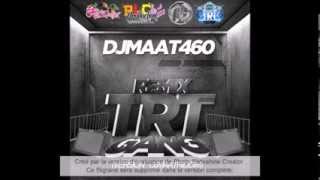 DjMaat460 - Remix TRT Gang - Version DjMaatRiddim 2014