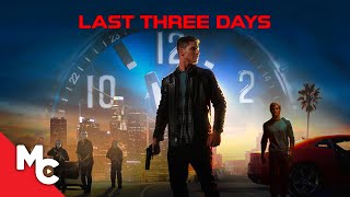 Last Three Days | Full Action Movie | Robert Palmer Watkins