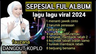 lagu fauzana  full album versi dangdut koplo terbaru 2024