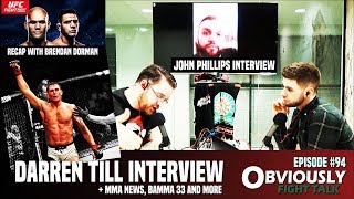 Darren Till & John Phillips Interviews, UFC on FOX 26 Recap with Brendan Dorman | OFT #94