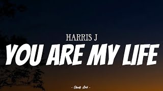 HARRIS J - You Are My Life | ( Video Lyrics )