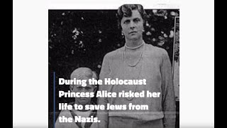 Princess Alice Risked her Life to Save Jews during the Holocaust