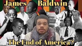 James Baldwin Predicts the end of Amercia