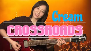 Crossroads/Cream【Guitar Cover】Full
