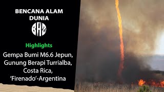 Bencana Alam Dunia : 22 - 24 Jan 2022 (Gempa Bumi M6.6 Jepun, 'Firenado' - Argentina)
