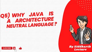 Why java is Architecture Neutral | Java Features | Java | Siddharth Lecture