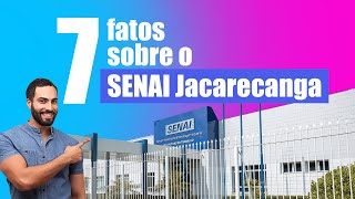 07 Fatos sobre o SENAI Jacarecanga