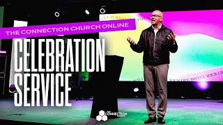 The Connection Church LIVE | Celebration Service | 9am