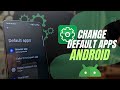 How to Change Default Apps on Android: A Step-by-Step Guide