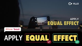 Apply equal effect / 영상편집 시간 단축 꿀팁! / #VLLOtips