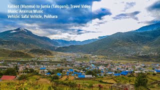 Kalikot (Manma) to Jumla (Tatopani): Travel Video