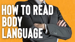How to Read Body Language. Are they LYING to you?