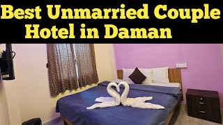 BEST UNMARRIED COUPLE HOTEL IN DAMAN SAFE COUPLE HOTEL IN DAMAN UNDER 1000