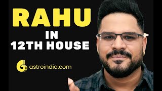 Rahu in 12th House: Bharve Ghar Me Rahu Ka Prabhav