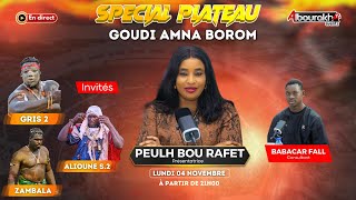 🚨SUIVEZ  PLATEAU SPECIAL AVEC PEUL BOU RAFETE  : INVITE  GRI 2 - ALIOUNE S2 - ZAMBALA