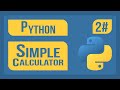 Simple Calculator in Python Tutorial (If,Elif,Else)
