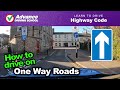 How To Drive On One-Way Roads  |  Learn to drive: Highway Code