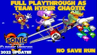 Sonic Classic Heroes 2022 Update!! Full Playthrough as Team Hyper Chaotix (No Save Run)