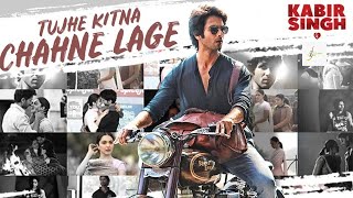 Full Song: Tujhe Kitna Chahne Lage | Kabir Singh | Mithoon Feat. Arijit Singh #bollywood