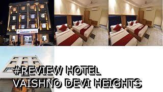 #Review Hotel Vaishno Devi Heights