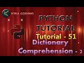 Python Tutorial #tutorial 51|| Dictionary comprehension in Python Pt- 2