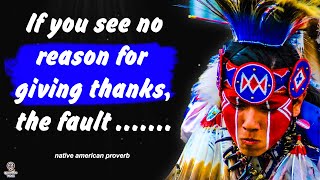 Native American Proverbs | Inspirational Words of Wisdom | Native American Proverbs quotes