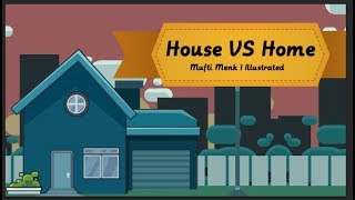 House vs Home | Mufti Menk | Blessed Home Series