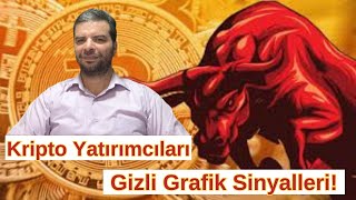 Kripto Yatırımcılarının Bilmesi Gereken Gizli Grafik Sinyalleri! Bitcoin Altcoin